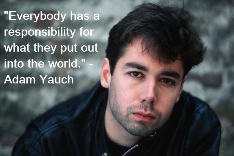 Adam Yauch Quotes