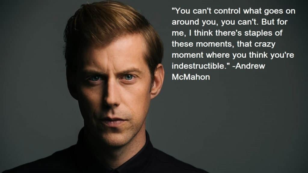 Andrew McMahon Quotes