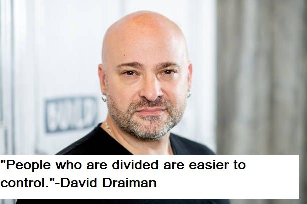 David Draiman Quotes