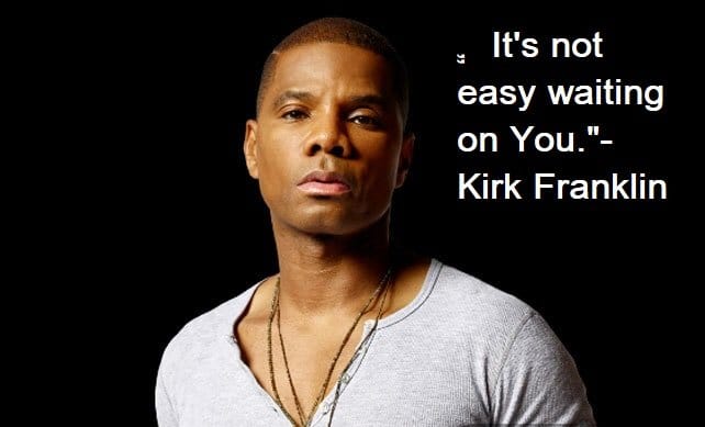 Kirk Franklin Quotes