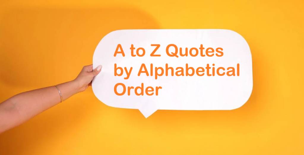 A to Z Most Inspiring Quotes of All Time