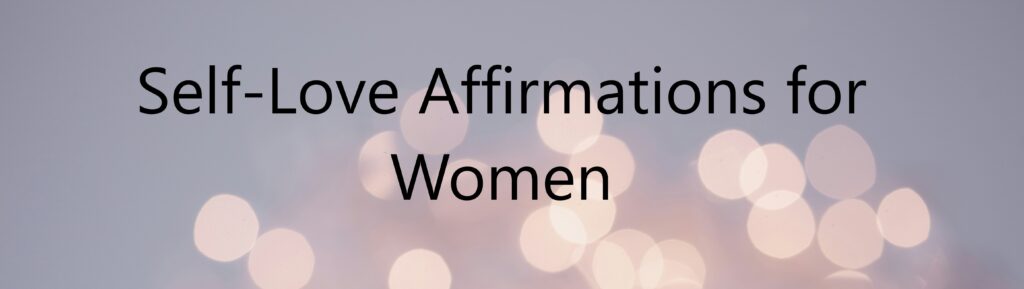 Self-Love Affirmations for Women