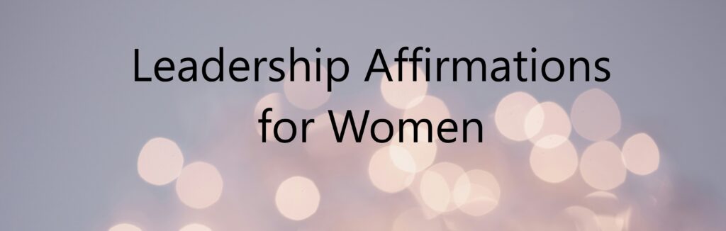 Leadership Affirmations for Women