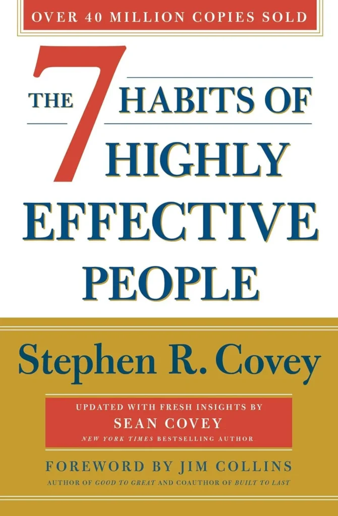 The 7 Habits of Highly Effective