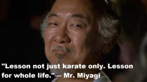 51 Inspirational Mr. Miyagi Quotes | Inspirationalweb.org