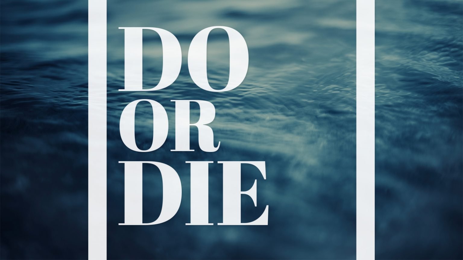 51 Most Popular Do or Die Quotes | Inspirationalweb.org