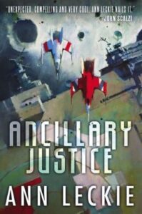 Ancillary Justice (Imperial Radch Book 1)