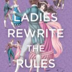 The Ladies Rewrite the Rules